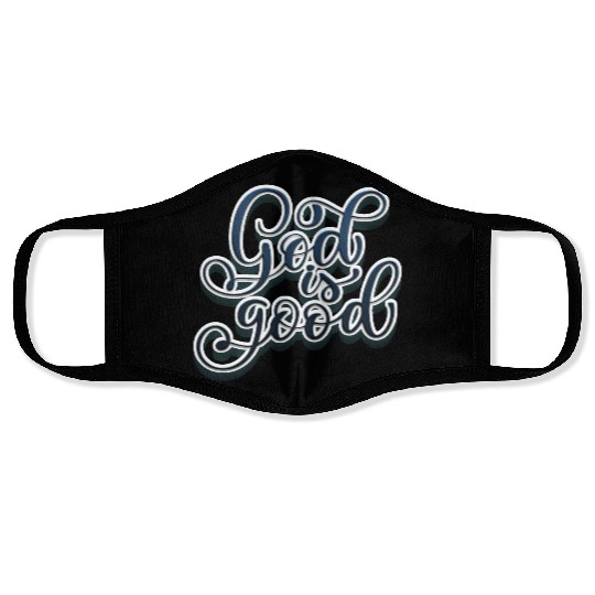 God is Good Face Masks