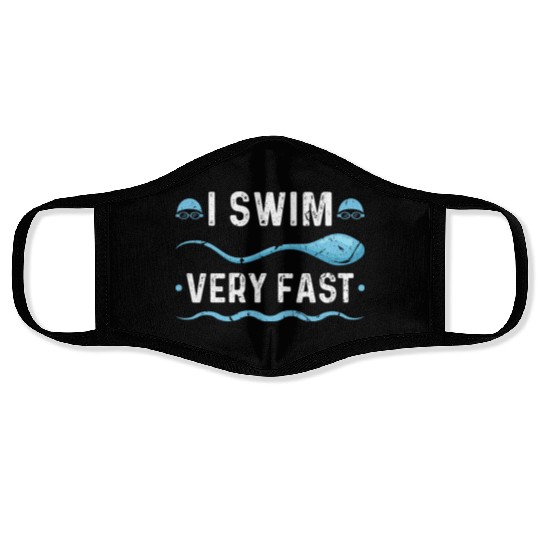 I Swim Fast Swimmer Swimming Face Masks