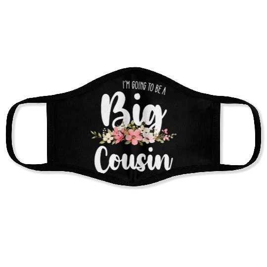 Im Going To Be A Big Cousin Face Masks