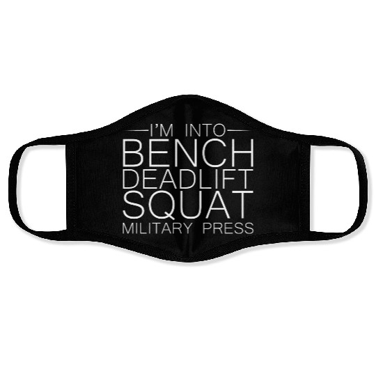 I'm Into BDSM Bench Squat Deadlift Military Press8 Face Masks
