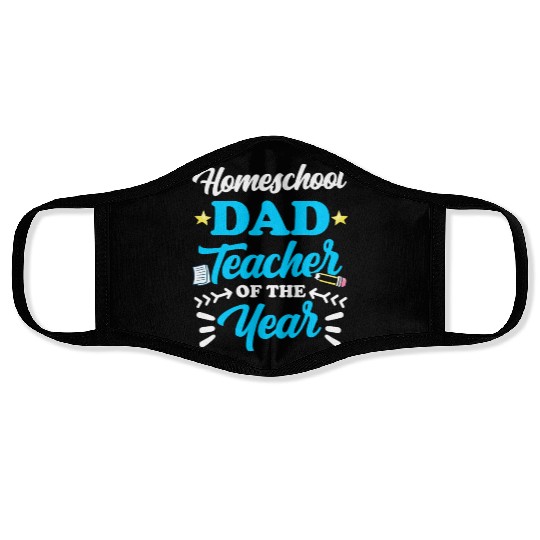 Homeschool Dad Teacher Of The Year Homeschooling Face Masks