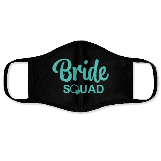 Bride Squad Be Do Team Face Masks