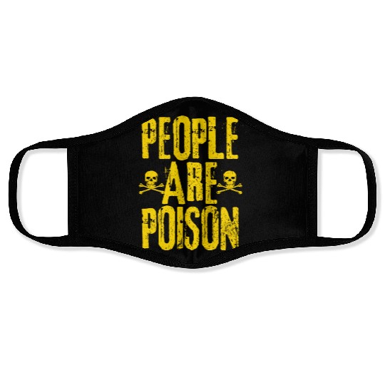 People Are Poison Face Masks