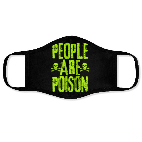 People Are Poison Face Masks