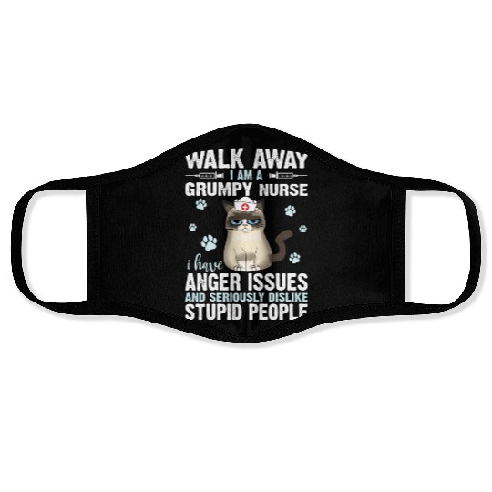 Walk Away I Am A Grumpy Nurse I Have Anger Issues Face Masks