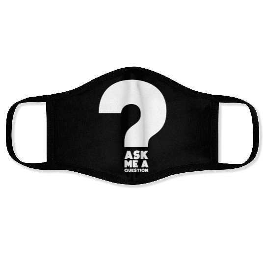 Hilarious Ask A Question Sharing Knowledge Data Face Masks