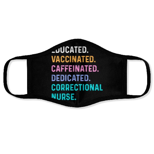 Correctional nurse - educated vaccinated Face Masks