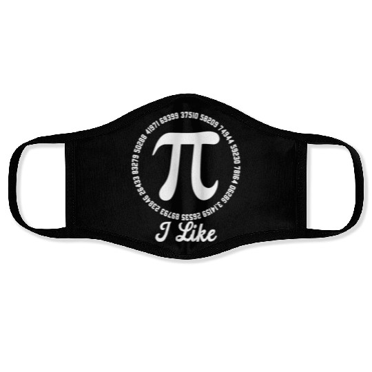 I Like Pi Funny Mathematics Algebra Symbol Pi Day Face Masks