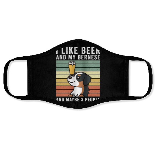 I Like Beer And My Bernese Mountain Dog Face Masks