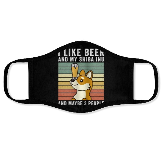 I Like Beer And My Shiba Inu And Maybe 3 People Face Masks