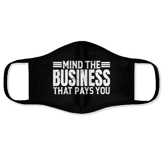 Mind The Business That Pays You 20 Face Masks