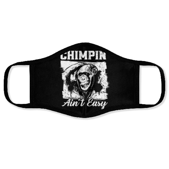 Chimpin' Ain't Easy Monkey Zookeeper Chimpanzee Face Masks