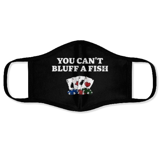 You Can't Bluff a Fish Poker Sarcastic Poker Face Masks