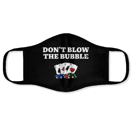 Don't Blow the Bubble Gambler Poker Gambling Face Masks