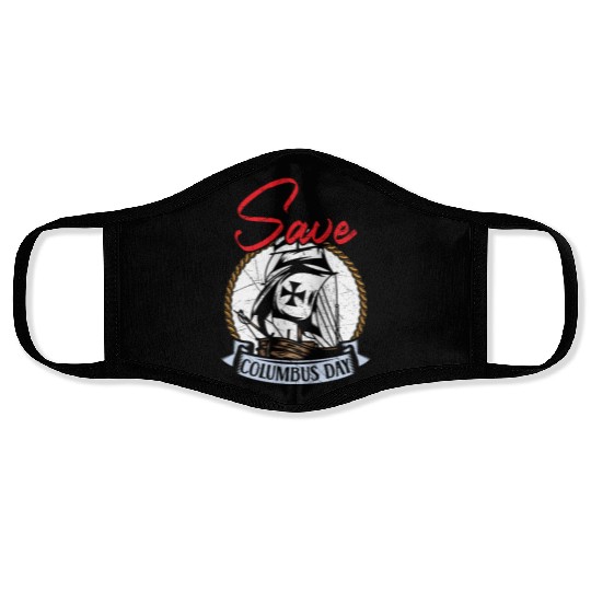 Save Columbus Day Christopher Columbus Navigator Face Masks