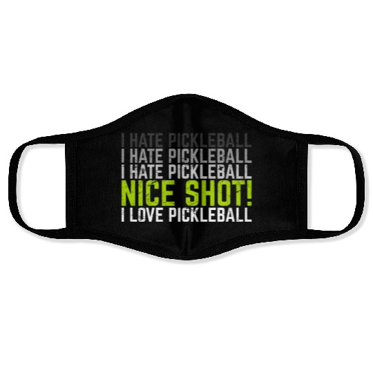 I Hate Pickleball I Love Pickleball Funny Pickleba Face Masks