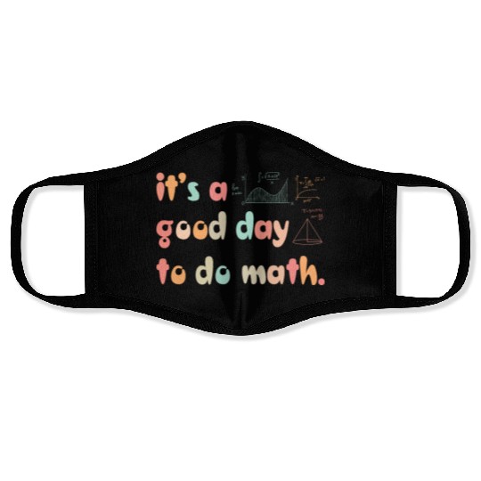 Back To School Its A Good Day To Do Math Teachers Face Masks