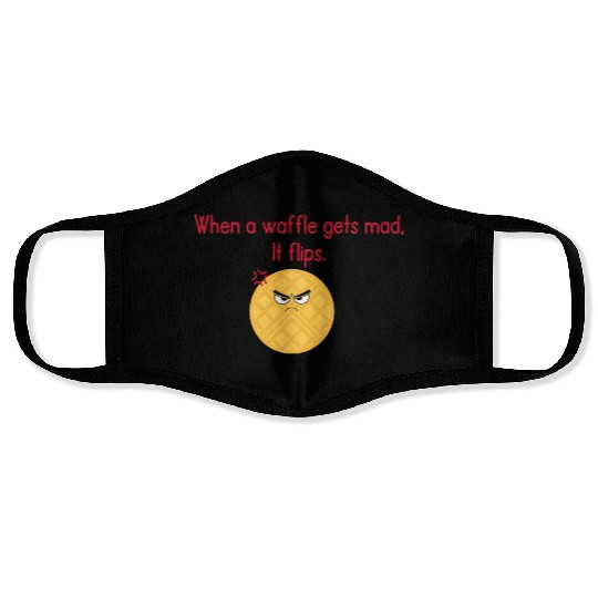 When a waffle gets mad It flips Face Masks