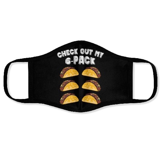 6 Pack Fitness Taco Funny Mexican Gym Taco Lovers Face Masks