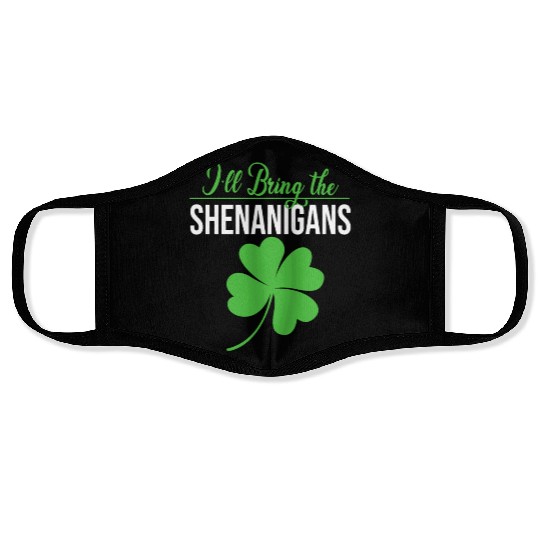 Clover Shamrock Ill Bring The Shenanigans Face Masks