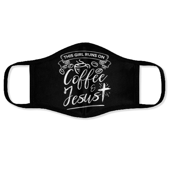 This Girl Runs on Coffee and Jesus for Religious Face Masks