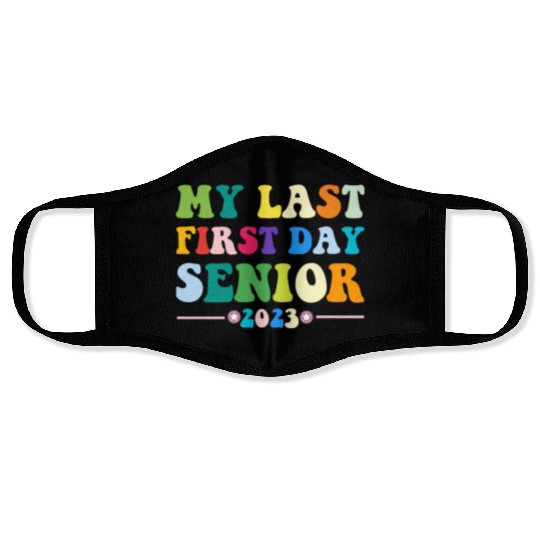 My Last First Day Senior Class Of 2023 Back to Face Masks