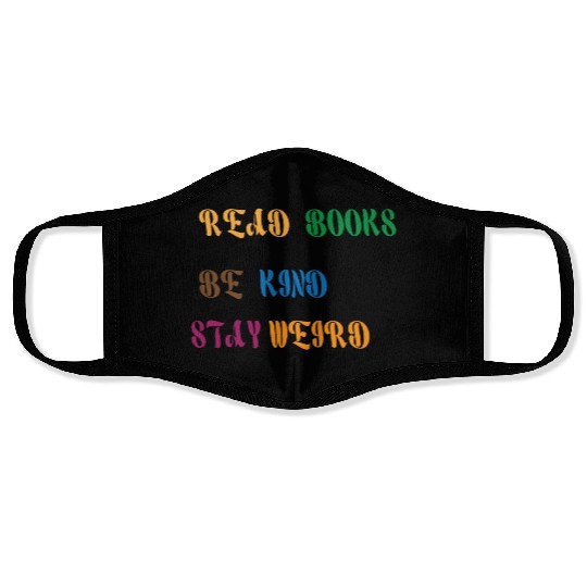 read books be kind stay weird 1 Face Masks
