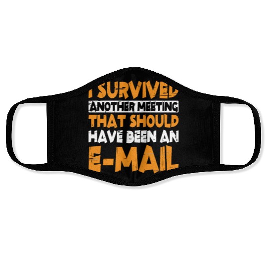 I Survived Another Meeting 13 Face Masks