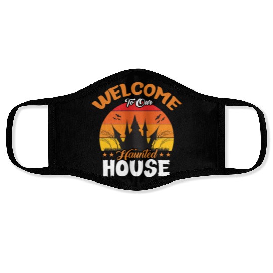 Welcome To Our Haunted House Face Masks