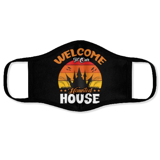 Welcome To Our Haunted House Face Masks