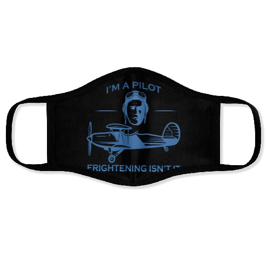 I M A PILOT Face Masks