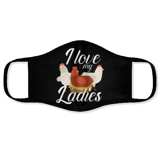 I Love My Ladies Chicken Chicks Chickens Face Masks