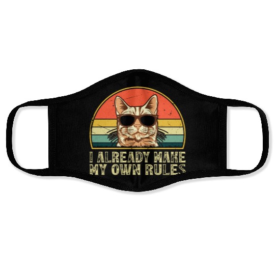I already make my own rules - Funny Cat Face Masks