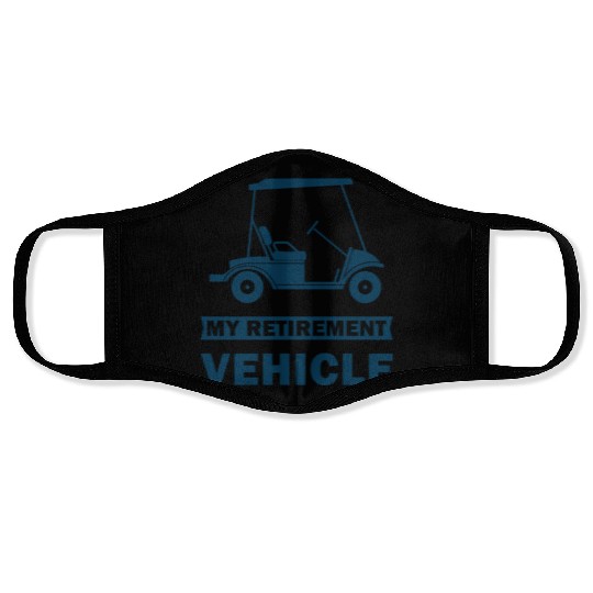 Funny My Retirement Vehicle Golf Cart - Funny Golf Face Masks