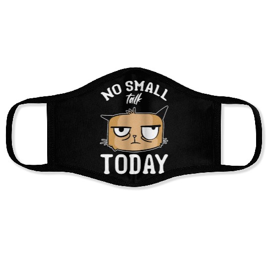 Cat Meme Cat Lover I No Small Talk Today I Funny C Face Masks