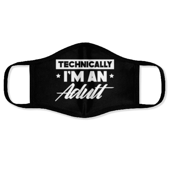 Technically I'm An Adult Adulting Birthday Face Masks