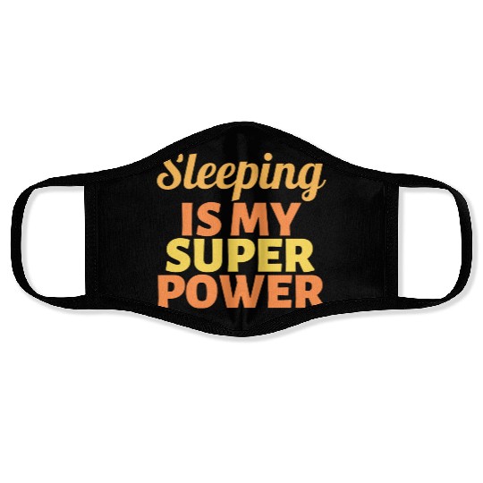 Sleeping is my Super Power Face Masks