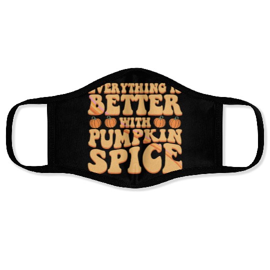 Everything Is Better With Pumpkin Spice Halloween Face Masks