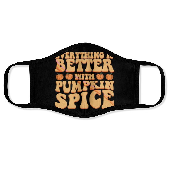 Everything Is Better With Pumpkin Spice Halloween Face Masks