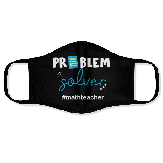 Problem Solver Math Teacher Face Masks
