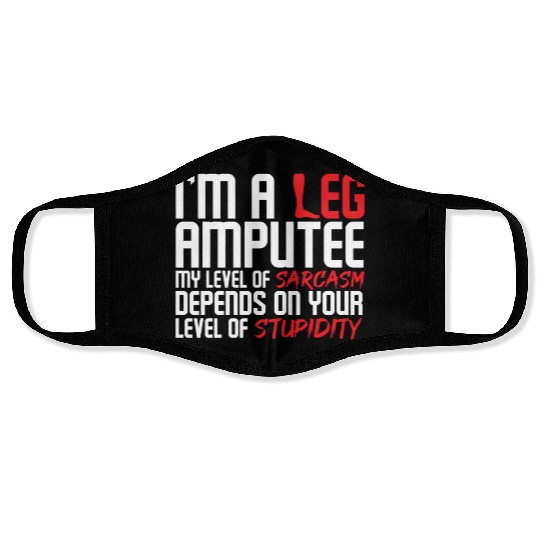I m A Leg Amputee Face Masks