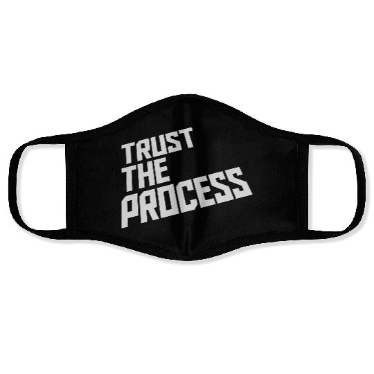 trust the process quote Face Masks