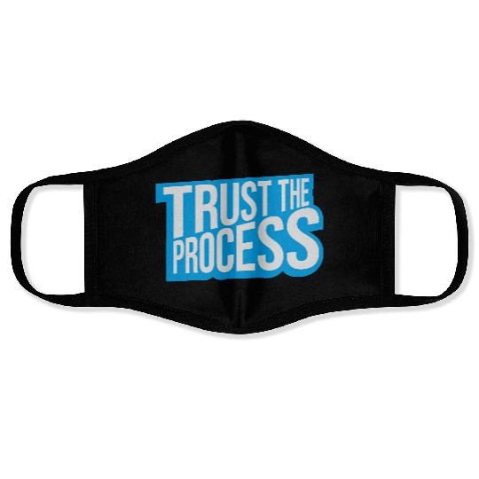 trust the process quote Face Masks