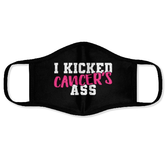 I Kicked Cancers Ass Breast Cancer Survivor Face Masks
