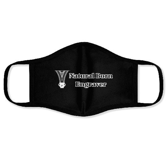 Natural Born Engraver Face Masks