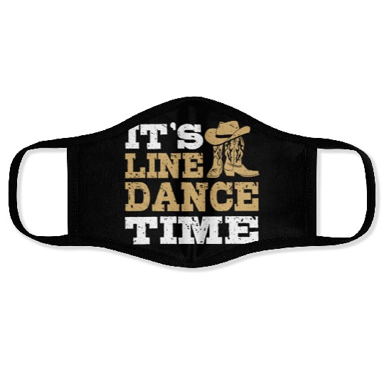 It's Line Dance Time Western Line Dancing Lover Face Masks
