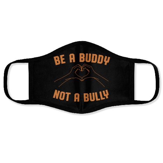 Be A Buddy Not A Bully Orange Unity Day Bullying P Face Masks