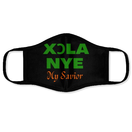 XORLA NYE OR MY SAVIOR Face Masks