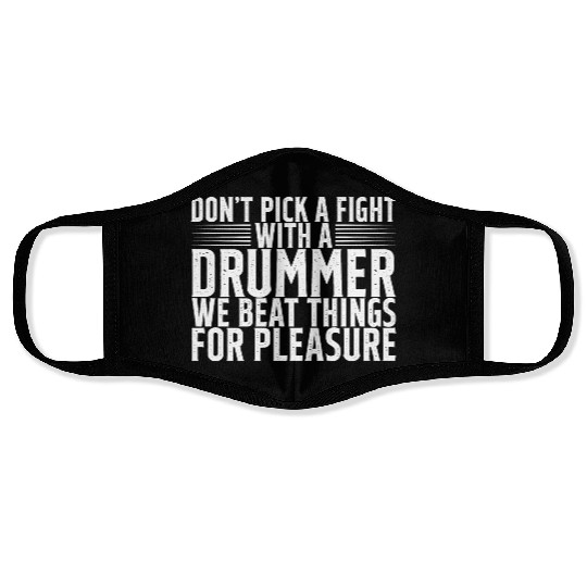Don't Pick A Fight With A Drummer 2 Face Masks