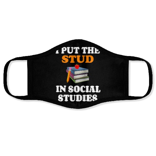 I Put Stud In Social Studies History Teacher Gift Face Masks
